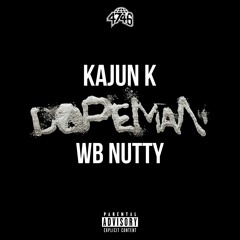 Kajun K feat. WB Nutty - DopeMan (prod. Rocaine)