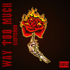 KIIDTEMBO - WAY TOO MUCH
