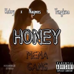 KOBRY x NAYMES x YOUNG BOY KVEE - HONEY