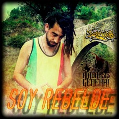 Soy Rebelde - Alabarsis General & Huergostaylah