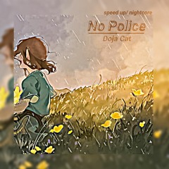 No Police - Doja Cat (speed Up/ nightcore)