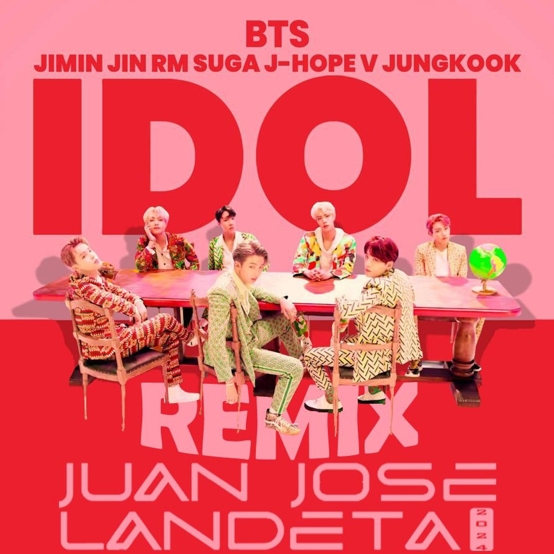 アイドル BTS Stream IDOL - BTS - REMIX - 2024 - DJ JUAN JOSE LANDETA by Juan