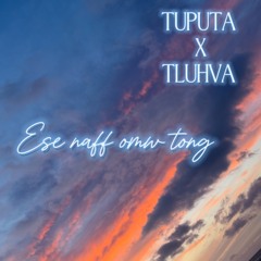 Ese Naff Om Tong Ft Tuputa & Tluhva