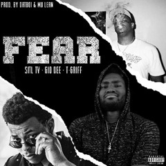 Fear Feat. Gio Dee & T-Griff
