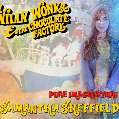 Pure Imagination [From Willy Wonka & The Chocolate Factory] (Gene Wilder Cover)