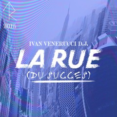 La rue (du succès)
