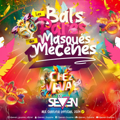 Le Bals Parés Masqués Des Mécènes 2024 by dj seven_guyane vol 1.