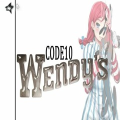 CODE10 - Wendy`s (speed Up)