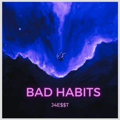 BAD HABITS (slowed+reverb)