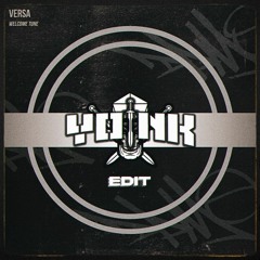 VERSA - Welcome Tune (YOINK Edit) [FREE DL]