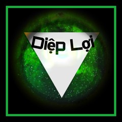 Ver 6 : New style _ ( Diệp Lợi ) Mix_ Ver special