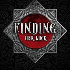 [READ] KINDLE PDF EBOOK EPUB Finding Her Luck (An Orki War Bride Tale Book 1) by Isoellen 📝