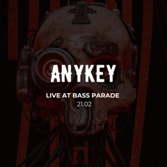Anykey at BASS PARADE: DARK EDITION // 21.02 (Gilas Master)