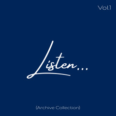 Listen… vol.1
