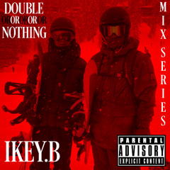 DOUBLE OR NOTHING [MIX]