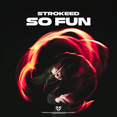 Strokeed - So Fun