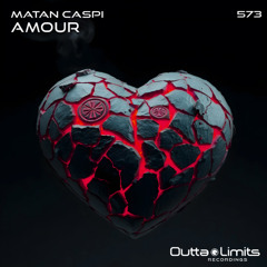 Matan Caspi - Amour (Original Mix) [Outta Limits]