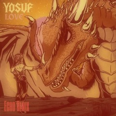 Love - Yosuf (Echo Remix)
