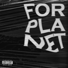 FOR PLA NET (prod. by ICEAGE)