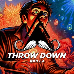 Kkilla - Throw Down (Original Mix)[MUSTACHE CREW RECORDS]