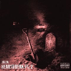Heartbreak, Pt. 2
