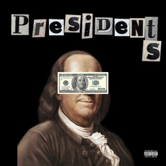 Presidents (Prod. Hector E)