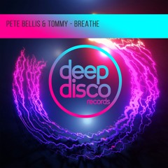 Pete Bellis & Tommy - Breathe