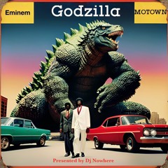 Godzilla (Dj Nowhere Remix)