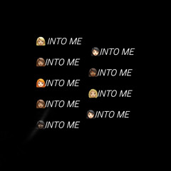 Into Me 2025