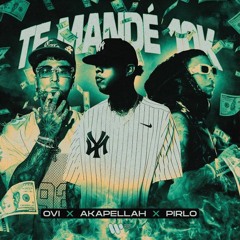 Ovi, Akapellah, Pirlo - Te Mande 10K