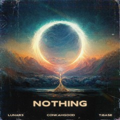 Lunar3 & T:Base Feat. ConkahGood - Nothing