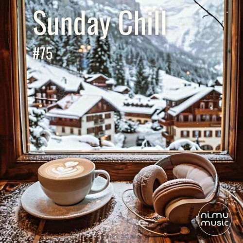 Sunday Chill Radio Show ep75