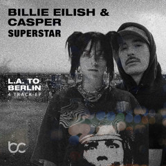 Billie EIlish & Casper - Superstar - suffer in public remix