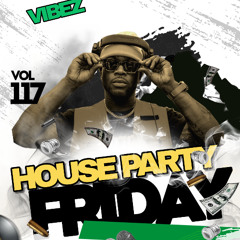 HOUSE PARTY FRIDAYS | VOL 117 |HIP HOP & TRAP, REGGAETON| INSTAGRAM @DJ_ARCHI-DUB (Clean)