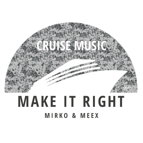 Mirko & Meex - Make It Right (Radio Mix) [CMS495]