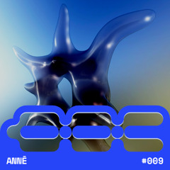 ANNĒ (House, Breakbeat, Soft Electronica) | OUTOFCHARACTER #009