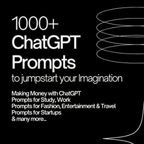 Stream (DOWNLOAD PDF)$$ ChatGPT Prompts to jumpstart your imagination ...