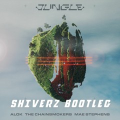 Alok, The Chainsmokers, Mae Stephens - Jungle (Shiverz Hardstyle Bootleg)