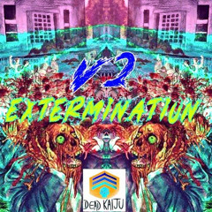 Dead Kaiju - EXTERMINATION V2