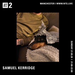 Samuel Kerridge (NTS Radio) - 27th September 2020