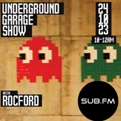 Rocford - Underground Garage Show Live on Sub.FM 24.10.23 #042