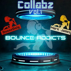 Bounce Addicts Collabz Vol.1 - DjDuaneDaly,DjMarkJames.mp3