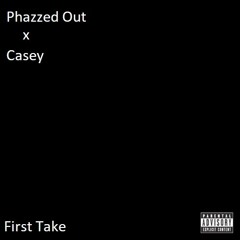 First Take (feat. Casey)