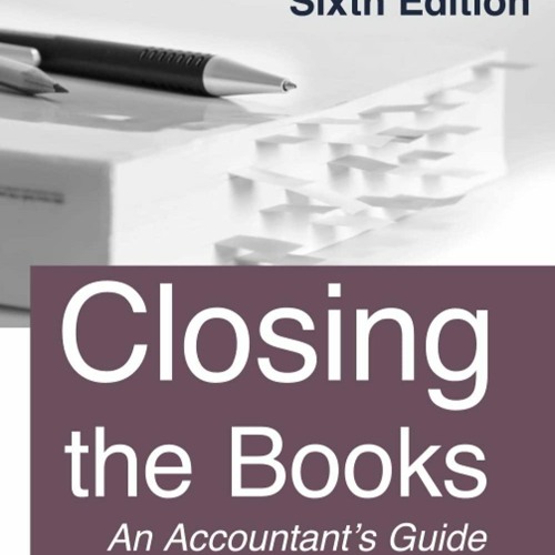Read Closing the Books: Sixth Edition Full