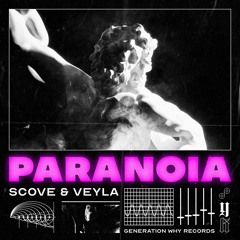 Scove X Veyla - Paranoia // Generation WHY Records