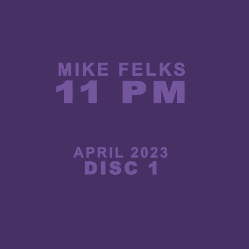 MF 11PM - April 2023 Mix (Disc 1)