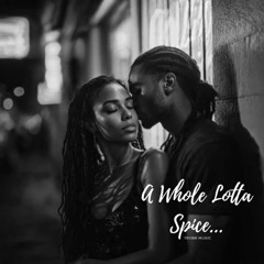 Whole Lotta' Spice