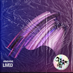 AMANI - Lived (Original Mix)