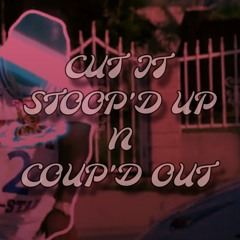 Cut It (Stoop'd Up and Coup'd Out) feat. OT Genasis & Dolph