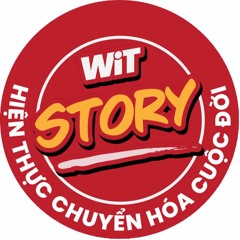 WITSTORY #1 BAO DUNG CHO CHÍNH MÌNH